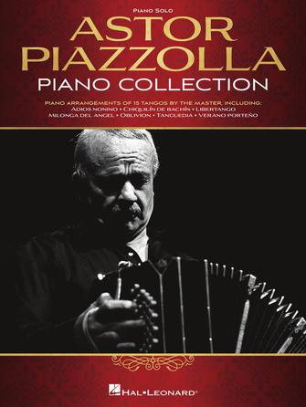 Astor piazzolla piano collection: piano arrangements of 15 tangos by the master.