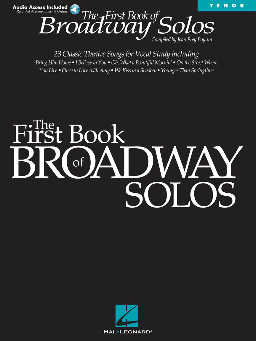 The first book of broadway solos (tenor): 23 classic theatre songs for vocal study.