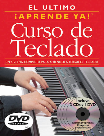 EL ÚLTIMO ¡APRENDE YA! CURSO DE TECLADO: UN SISTEMA COMPLETO PARA APRENDER A TOCAR EL TECLADO.