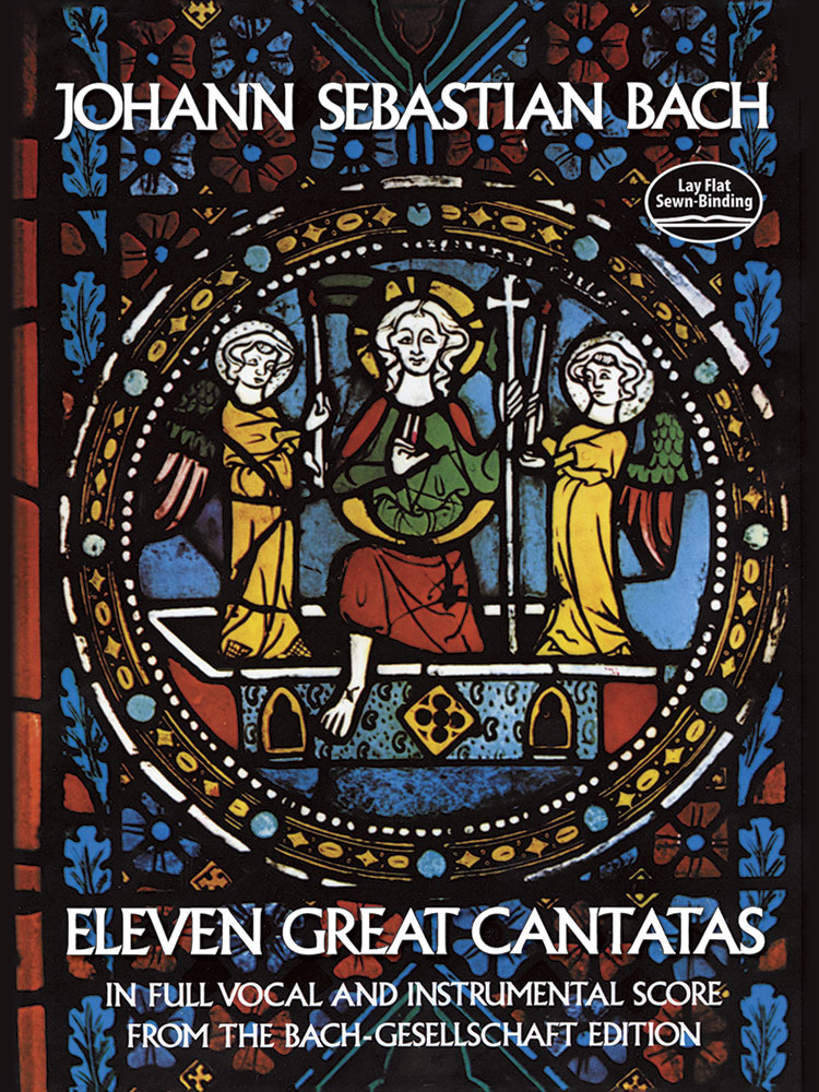 Eleven great cantatas: in full vocal and instrumental score from the bach-gesellschaft edition (score).
